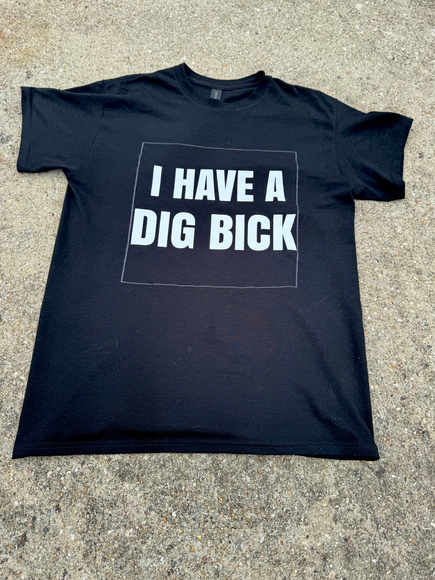 Dig Bick t shirt