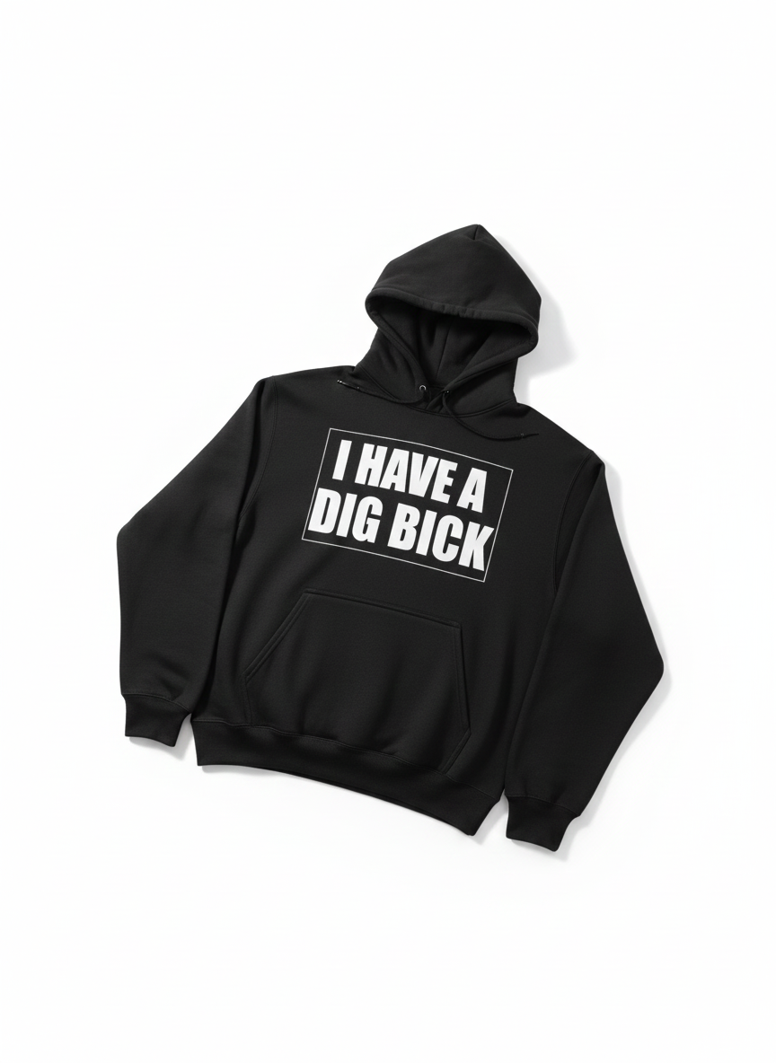 Dig Bick Hoodie